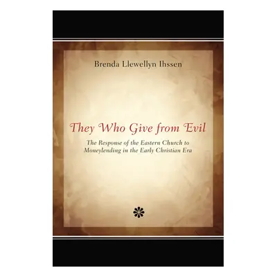 "They Who Give from Evil" - "" ("Ihssen Brenda Llewellyn")