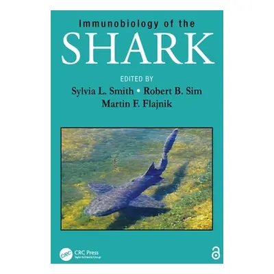 "Immunobiology of the Shark" - "" ("Smith Sylvia L.")