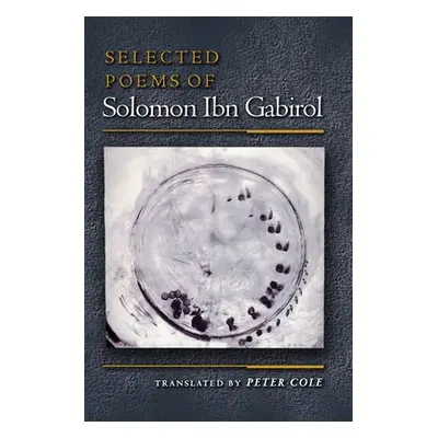 "Selected Poems of Solomon Ibn Gabirol" - "" ("Ibn Gabirol Solomon")