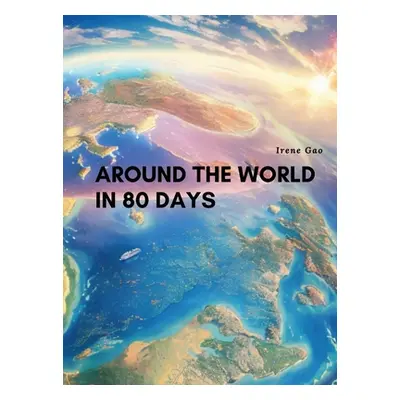 "Around The World In 80 Days" - "" ("Gao Irene")