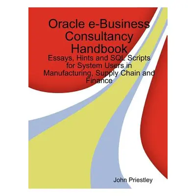 "Oracle e-Business Consultancy Handbook" - "" ("Priestley John")