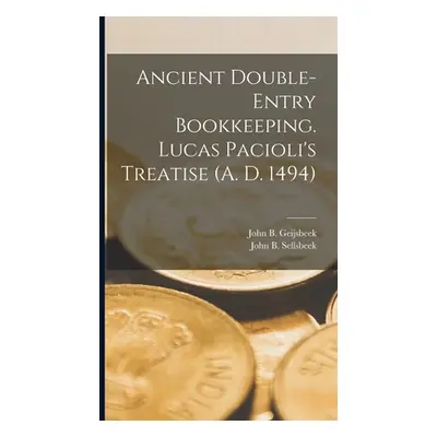 "Ancient Double-Entry Bookkeeping. Lucas Pacioli's Treatise (A. D. 1494)" - "" ("Geijsbeek John 