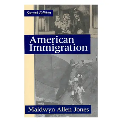 "American Immigration" - "" ("Jones Maldwyn Allen")