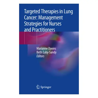 "Targeted Therapies in Lung Cancer: Management Strategies for Nurses and Practitioners" - "" ("D