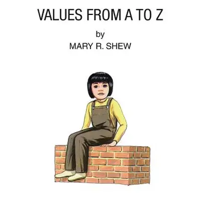 "Values from A to Z" - "" ("Shew Mary R.")