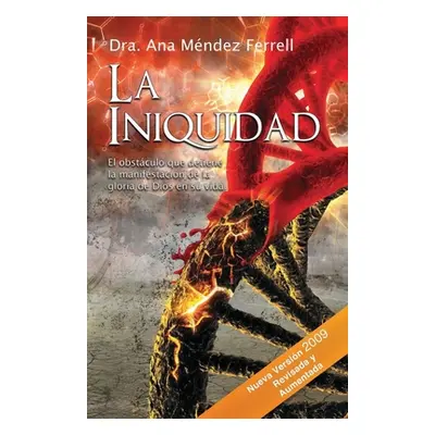 "La Iniquidad" - "" ("Ferrell Ana Mendez")