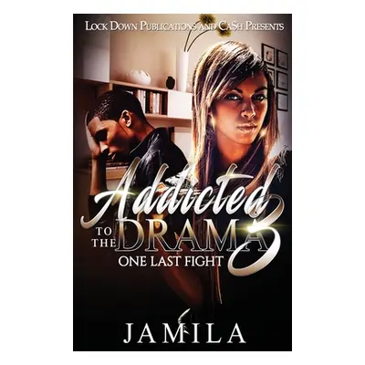 "Addicted to the Drama: One Last Fight" - "" ("Jamila")