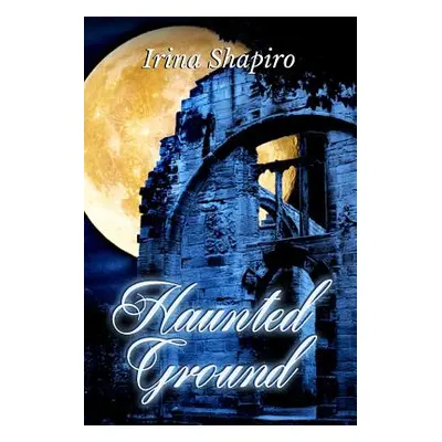 "Haunted Ground" - "" ("Shapiro Irina")