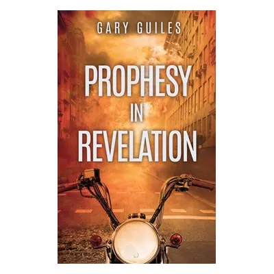 "Prophesy in Revelation" - "" ("Guiles Gary")