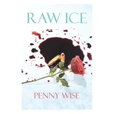 "Raw Ice" - "" ("Wise Penny")