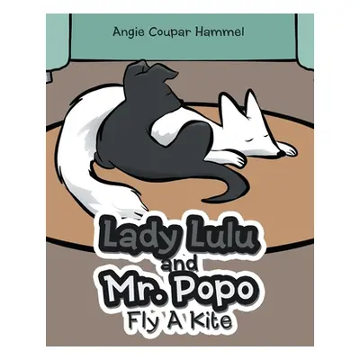 "Lady Lulu and Mr. Popo Fly a Kite" - "" ("Hammel Angie Coupar")