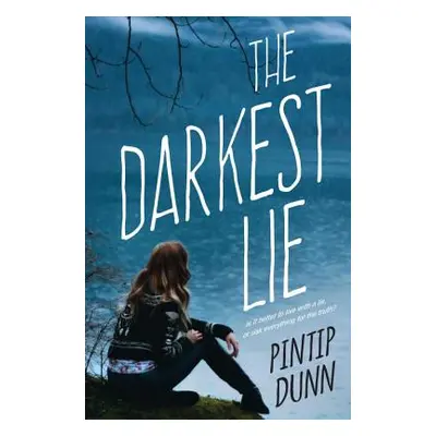 "The Darkest Lie" - "" ("Dunn Pintip")