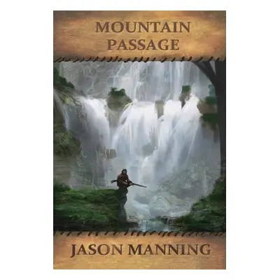 "Mountain Passage" - "" ("Manning Jason")