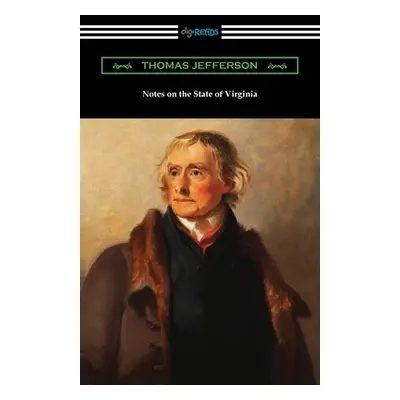 "Notes on the State of Virginia" - "" ("Jefferson Thomas")