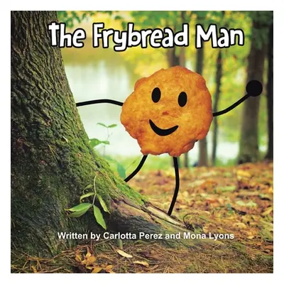 "The Frybread Man" - "" ("Perez Carlotta")