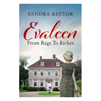 "Evaleen From Rags to Riches" - "" ("Rector Sandra")