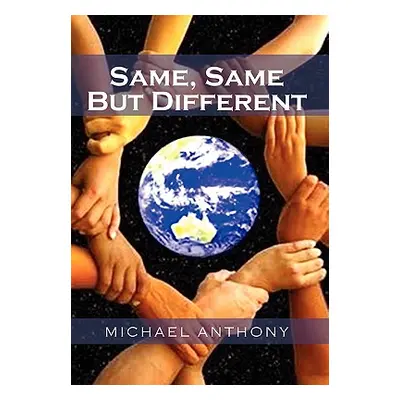 "Same, Same but Different" - "" ("Anthony Michael")