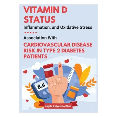 "Vitamin D Status, Inflammation, and Oxidative Stress: Association With Cardiovascular Disease R