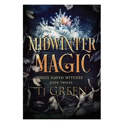 "Midwinter Magic: Paranormal Witch Mystery" - "" ("Green Tj")