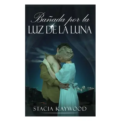 "Baada por la Luz de la Luna" - "" ("Kaywood Stacia")