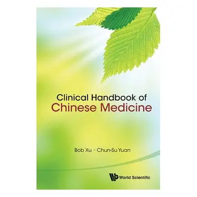 "Clinical Handbook of Chinese Medicine" - "" ("Xu Bob")