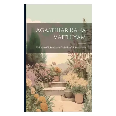 "Agasthiar Rana Vaithiyam" - "" ("Vaithiyarvrsundaram Vaithiyarvrsunda")