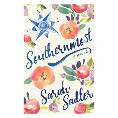 "Southernmost" - "" ("Sadler Sarah")