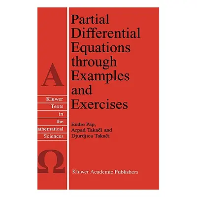 "Partial Differential Equations Through Examples and Exercises" - "" ("Pap E.")