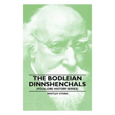 "The Bodleian Dinnshenchals (Folklore History Series)" - "" ("Stokes Whitley")