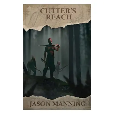 "Cutter's Reach" - "" ("Manning Jason")