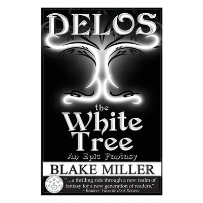 "Delos: The White Tree" - "" ("Miller Blake")