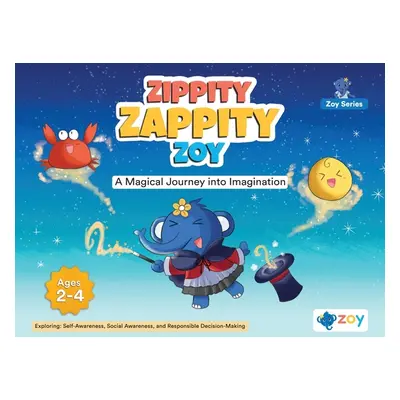 "Zippity Zappity Zoy: A Magical Journey into Imagination" - "" ("LLC Zoy")