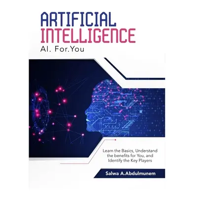 "Artificial Intelligence - Learn the Basics" - "" ("Abdulmunem Salwa Abdulla")