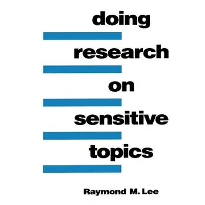 "Doing Research on Sensitive Topics" - "" ("Lee Raymond")