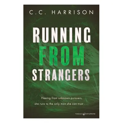 "Running From Strangers" - "" ("Harrison C. C.")