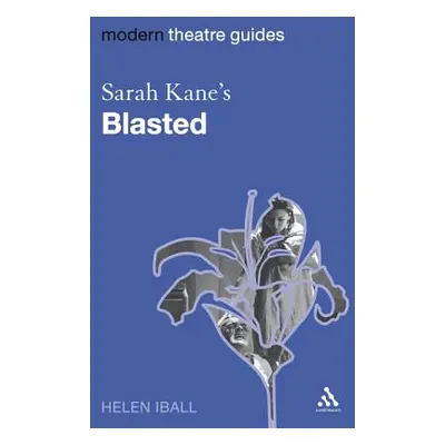 "Sarah Kane's Blasted" - "" ("Iball Helen")