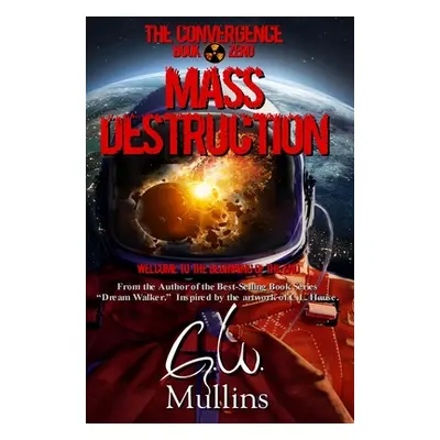 "Mass Destruction" - "" ("Mullins G. W.")