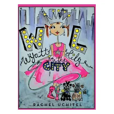 "Wyatt Lily in the City" - "" ("Uchitel Rachel")