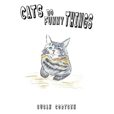 "Cats Do Funny Things" - "" ("Cortsen Susan")