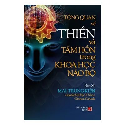 "Tổng Quan Về Thiền V Tm Hồn Trong Khoa Học No Bộ (revised edition)" - "" ("Mai Trung Kien")