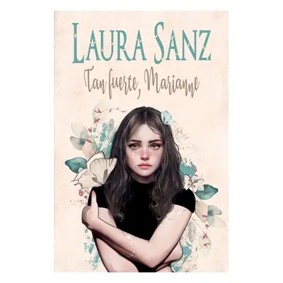 "Tan fuerte, Marianne" - "" ("Sanz Laura")