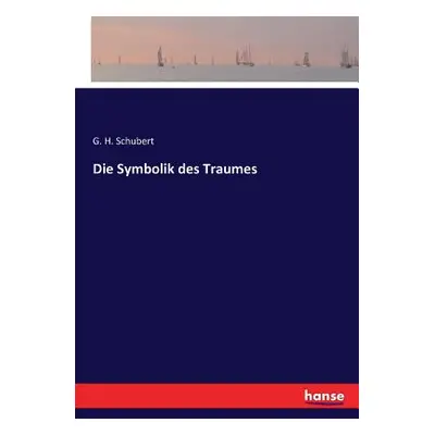 "Die Symbolik des Traumes" - "" ("Schubert G. H.")