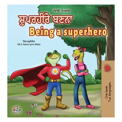 "Being a Superhero (Punjabi English Bilingual Book for Kids -India): Punjabi Gurmukhi" - "" ("Sh