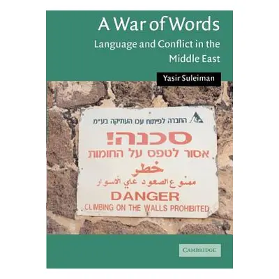 "A War of Words: Language and Conflict in the Middle East" - "" ("Suleiman Yasir")