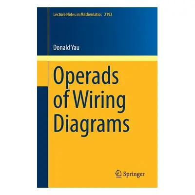 "Operads of Wiring Diagrams" - "" ("Yau Donald")