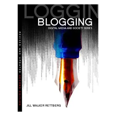 "Blogging" - "" ("Walker Rettberg Jill")