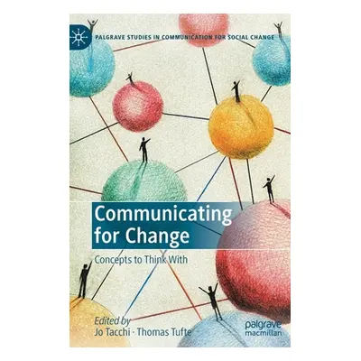 "Communicating for Change: Concepts to Think with" - "" ("Tacchi Jo")