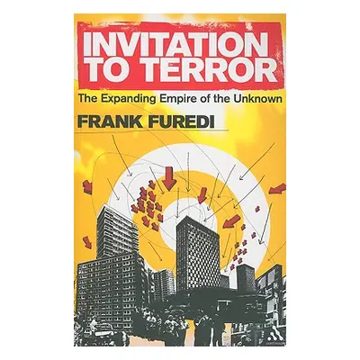 "Invitation to Terror" - "" ("Furedi Frank")