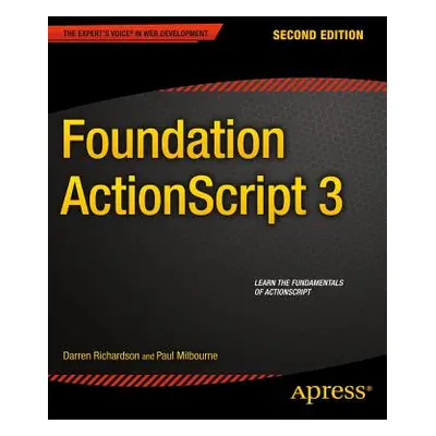 "Foundation ActionScript 3" - "" ("Milbourne Paul")