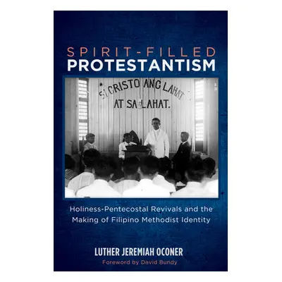 "Spirit-Filled Protestantism" - "" ("Oconer Luther Jeremiah")